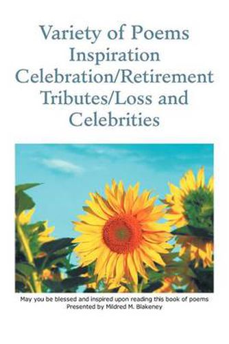 Cover image for Variety of Poems Inspiration Celebration/Retirement Tributes/Loss and Celebrities