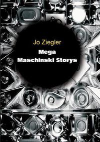 Cover image for Mega Maschinski Storys