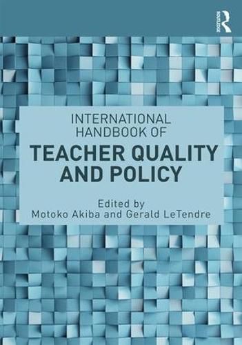 Cover image for International Handbook of Teacher Quality and Policy