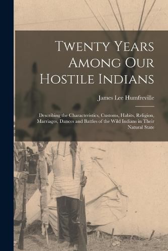 Cover image for Twenty Years Among Our Hostile Indians