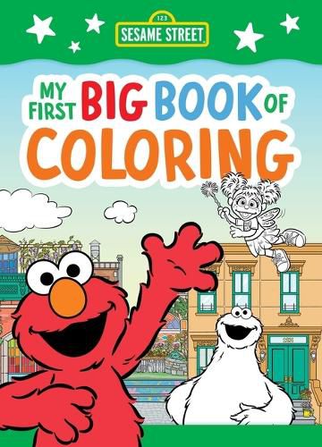Cover image for Sesame Street: My First Big Book of Coloring (a Sesame Street Coloring Book for Kids)