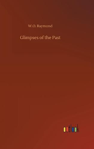 Cover image for Glimpses of the Past