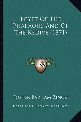 Cover image for Egypt of the Pharaohs and of the Kedive (1871)