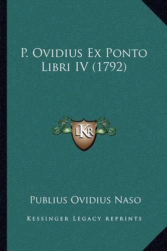 P. Ovidius Ex Ponto Libri IV (1792)