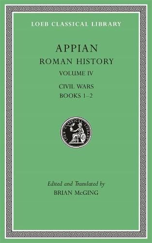 Cover image for Roman History, Volume IV: Civil Wars, Books 1-2