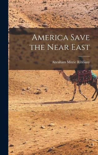 Cover image for America Save the Near East