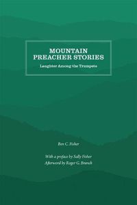 Cover image for Mountain Preacher Stories: Laughter Among the Trumpets