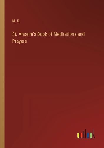 St. Anselm's Book of Meditations and Prayers