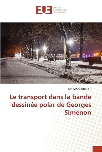 Cover image for Le transport dans la bande dessinee polar de Georges Simenon