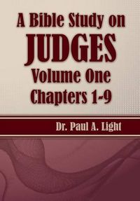 Cover image for A Bible Study on Judges, Volume One