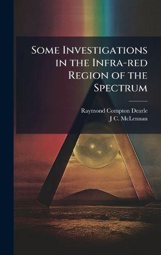 Cover image for Some Investigations in the Infra-red Region of the Spectrum