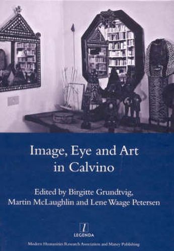 Cover image for Image, Eye and Art in Calvino Writing Visibility