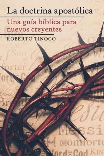 Cover image for La Doctrina Apostolica: Una Guia Biblica Para Nuevos Creyentes