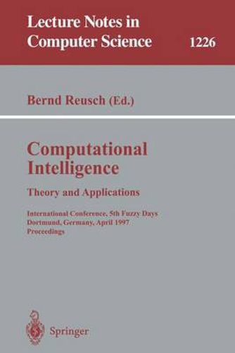 Cover image for Computational Intelligence. Theory and Applications: International Conference, 5th Fuzzy Days, Dortmund, Germany, April 28-30, 1997 Proceedings