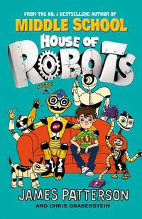 Cover image for House of Robots: (House of Robots 1)