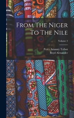 Cover image for From The Niger To The Nile; Volume 2