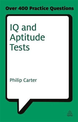 Cover image for IQ and Aptitude Tests: Assess Your Verbal Numerical and Spatial Reasoning Skills