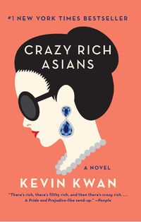 Cover image for Crazy Rich Asians (Crazy Rich Asians, Book 1)