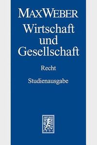 Cover image for Max Weber-Studienausgabe: Band I/22,3: Wirtschaft und Gesellschaft. Recht