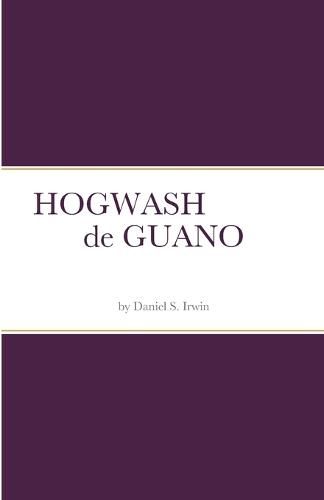 Cover image for HOGWASH de GUANO