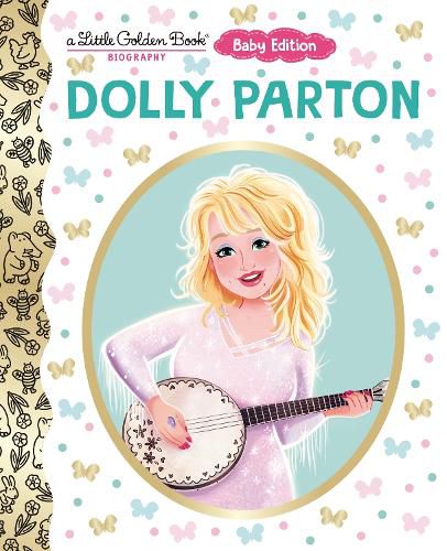 Cover image for Dolly Parton: Baby Edition (A Little Golden Book Biography)