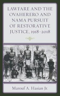 Cover image for Lawfare and the Ovaherero and Nama Pusuit... 1918-2018