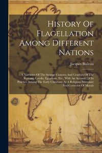 Cover image for History Of Flagellation Among Different Nations