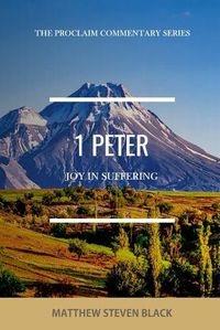 Cover image for 1 Peter (The Proclaim Commentary Series)