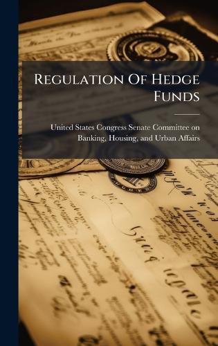 Cover image for Regulation Of Hedge Funds