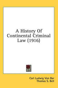Cover image for A History of Continental Criminal Law (1916)