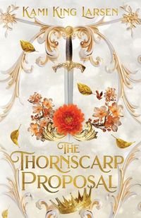 Cover image for The Thornscarp Proposal