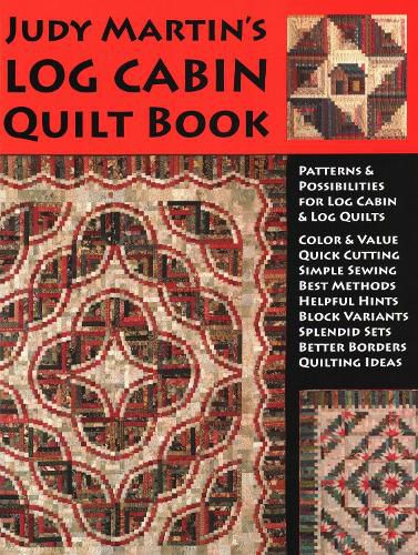 Cover image for Judy Martins Log Cabin Quilt Book