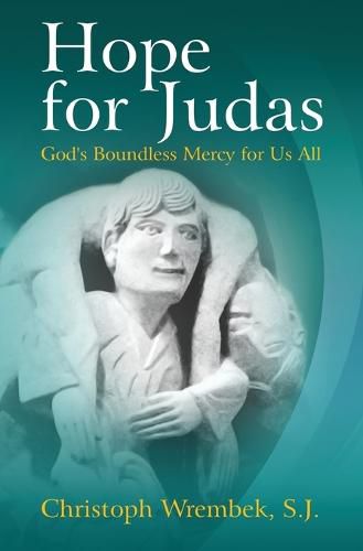 Cover image for Hope for Judas: God's Boundless Mercy for Us All