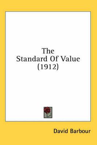 Cover image for The Standard of Value (1912)
