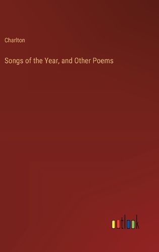 Cover image for Songs of the Year, and Other Poems