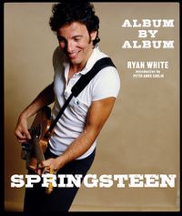 Cover image for Springsteen: Album by Album