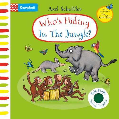 Cover image for Who's Hiding In The Jungle?: A Felt Flaps Book