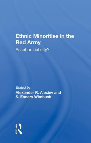 Cover image for Ethnic Minorities in the Red Army: Asset or Liability?