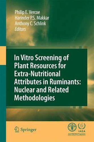 Cover image for In vitro screening of plant resources for extra-nutritional attributes in ruminants: nuclear and related methodologies