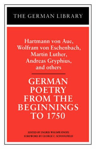 German Poetry from the Beginnings to 1750: Hartmann von Aue, Wolfram von Eschenbach, Martin Luther