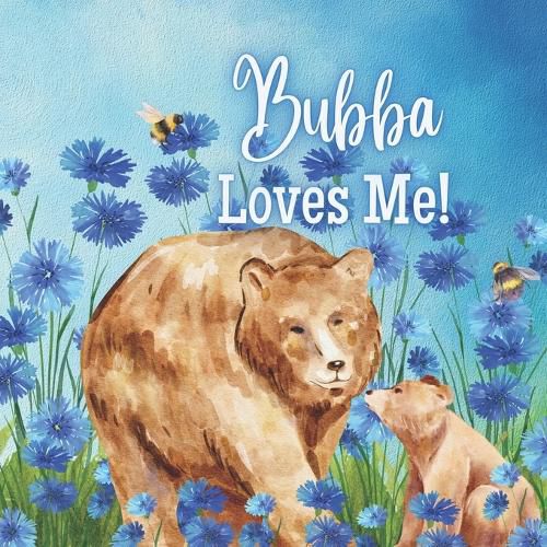 Bubba Loves Me!
