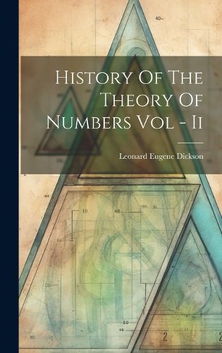 Cover image for History Of The Theory Of Numbers Vol - Ii