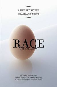 Cover image for Race: A History Beyond Black and White