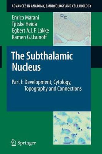 Cover image for The Subthalamic Nucleus: Part I: Development, Cytology, Topography and Connections