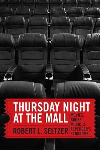 Cover image for Thursday Night at the Mall: Movies, Books, Music, and Asperger's Syndrome