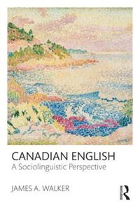 Cover image for Canadian English: A Sociolinguistic Perspective