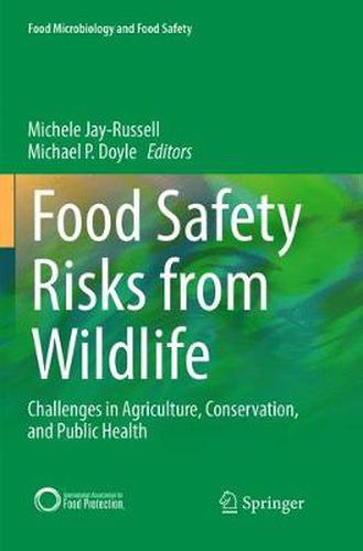 Cover image for Food Safety Risks from Wildlife: Challenges in Agriculture, Conservation, and Public Health