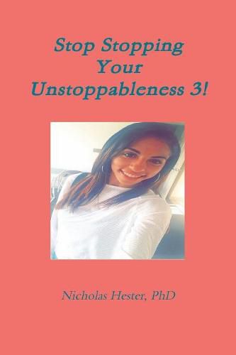 Cover image for Stop Stopping Your Unstoppableness 3!