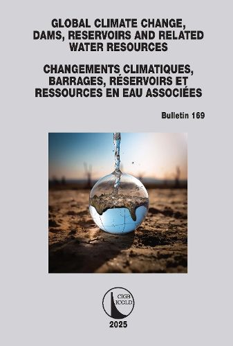 Cover image for Global Climate Change, Dams, Reservoirs and Related Water Resources / Changements climatiques, Barrages, Reservoirs et Ressources en eau associees