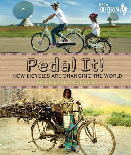 Pedal It!: How Bicycles are Changing the World